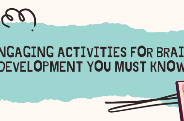 Engaging Activities for Brain Development You Must Know