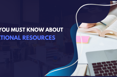 Everything You Must Know About Open Educational Resources