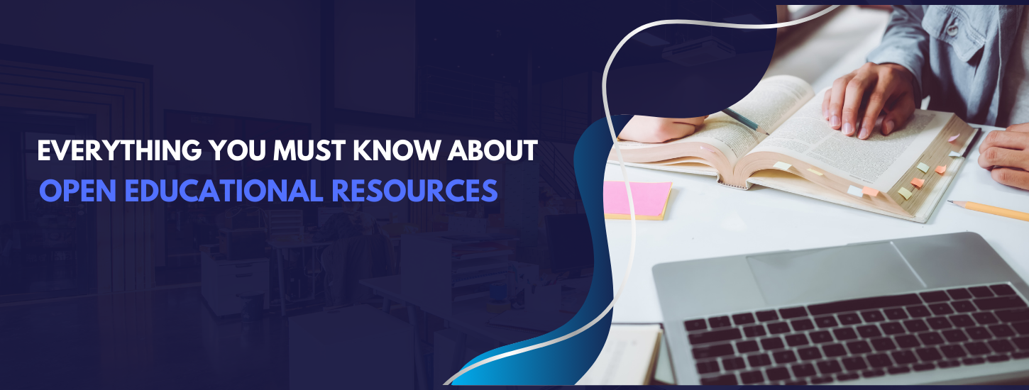 Everything You Must Know About Open Educational Resources